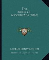 The Book Of Blockheads (1863)
