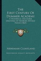 The First Century Of Dummer Academy