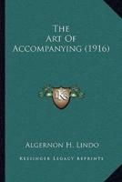 The Art Of Accompanying (1916)