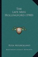 The Late Miss Hollingford (1900)