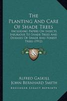 The Planting And Care Of Shade Trees