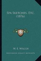 Spa Sketches, Etc. (1876)