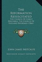 The Reformation Resuscitated