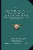 The Ferns And Fern Allies Of New Zealand