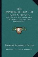 The Important Trial Of John Mitford
