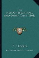The Heir Of Beech Hall And Other Tales (1868)
