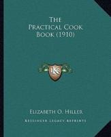 The Practical Cook Book (1910)