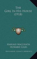 The Girl In His House (1918)