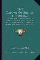 The Colony Of British Honduras