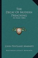 The Decay Of Modern Preaching