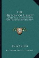 The History Of Liberty