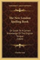 The New London Spelling Book