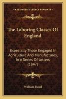 The Laboring Classes Of England