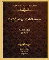 The Wooing Of Malkatoon