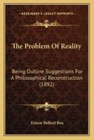 The Problem Of Reality