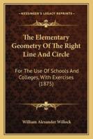 The Elementary Geometry Of The Right Line And Circle
