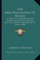 The New Philosophy Of Money