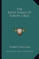 The River Names Of Europe (1862)