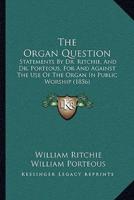 The Organ Question