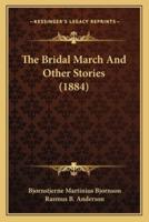 The Bridal March And Other Stories (1884)