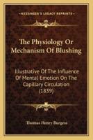 The Physiology Or Mechanism Of Blushing