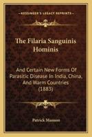 The Filaria Sanguinis Hominis