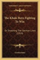 The Khaki Boys Fighting To Win