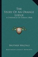 The Story Of An Orange Lodge