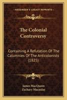 The Colonial Controversy