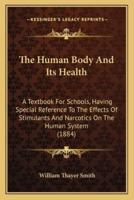 The Human Body And Its Health