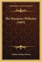 The Marquess Wellesley (1893)