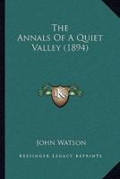 The Annals Of A Quiet Valley (1894)