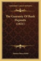 The Guaranty Of Bank Deposits (1921)