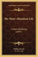 The More Abundant Life