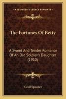 The Fortunes Of Betty