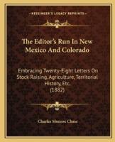 The Editor's Run In New Mexico And Colorado