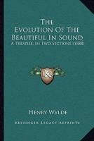 The Evolution Of The Beautiful In Sound