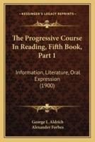 The Progressive Course In Reading, Fifth Book, Part 1