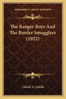 The Ranger Boys And The Border Smugglers (1922)