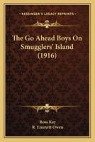 The Go Ahead Boys On Smugglers' Island (1916)