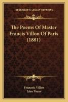 The Poems of Master Francis Villon of Paris (1881)