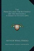 The Princess and the Butterfly or the Fantastics