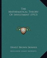 The Mathematical Theory Of Investment (1913)