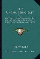 The Unchanging East V1