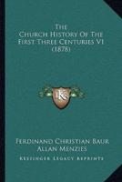 The Church History Of The First Three Centuries V1 (1878)