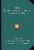 The Statement Of Stella Maberly (1896)