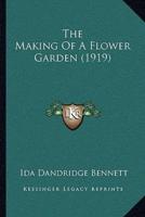 The Making Of A Flower Garden (1919)