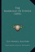 The Marriage Of Esther (1895)