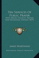 Ten Services Of Public Prayer
