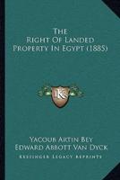 The Right Of Landed Property In Egypt (1885)